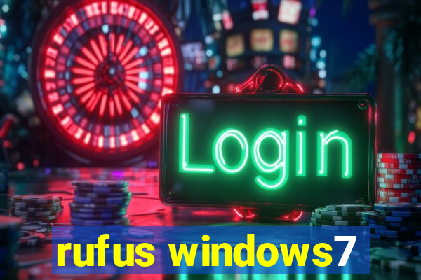 rufus windows7